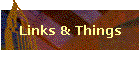 Links & Things